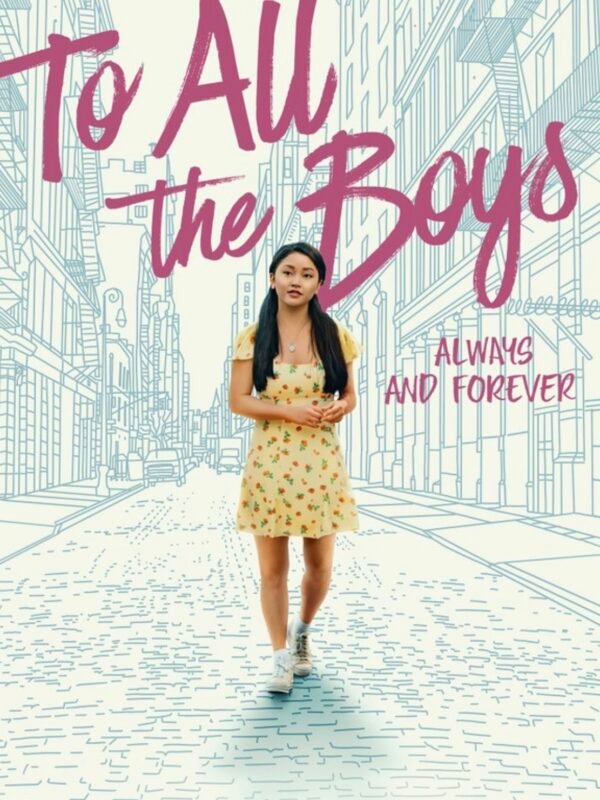 To All the Boys: Always and Forever (2021)