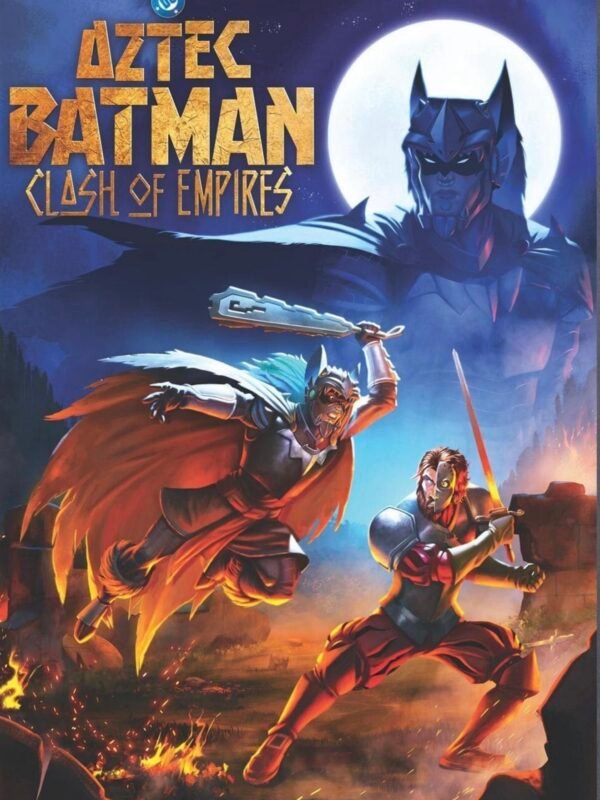 Aztec Batman: Clash of the Empires (2025)